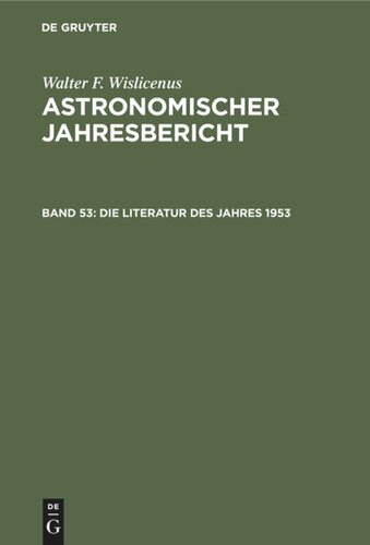 Astronomischer Jahresbericht: Band 53 Die Literatur des Jahres 1953