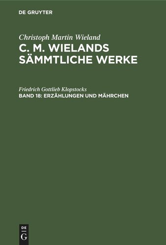 C. M. Wielands Sämmtliche Werke: Band 18 Erzählungen und Mährchen