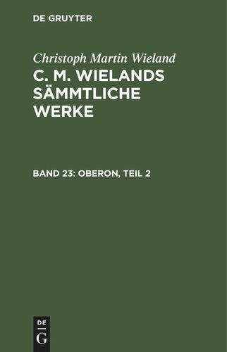 C. M. Wielands Sämmtliche Werke: Band 23 Oberon, Teil 2