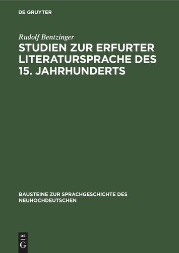 Studien zur Erfurter Literatursprache des 15. Jahrhunderts: An Hand der Erfurter Historienbibel vom Jahre 1428