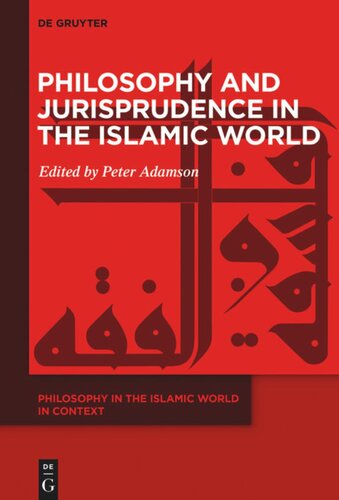 Philosophy in the Islamic World in Context: Volume 1 Philosophy and Jurisprudence in the Islamic World