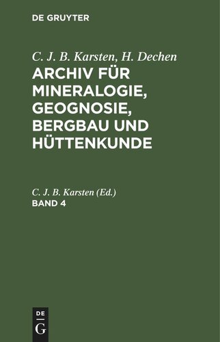 Archiv für Mineralogie, Geognosie, Bergbau und Hüttenkunde: Band 4