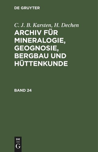 Archiv für Mineralogie, Geognosie, Bergbau und Hüttenkunde: Band 24