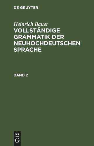 Vollständige Grammatik der neuhochdeutschen Sprache: Band 2