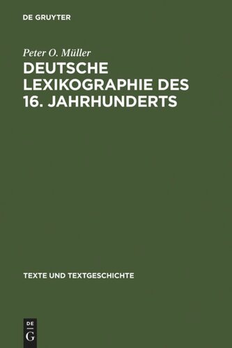 Deutsche Lexikographie des 16. Jahrhunderts: Konzeptionen und Funktionen frühneuzeitlicher Wörterbücher