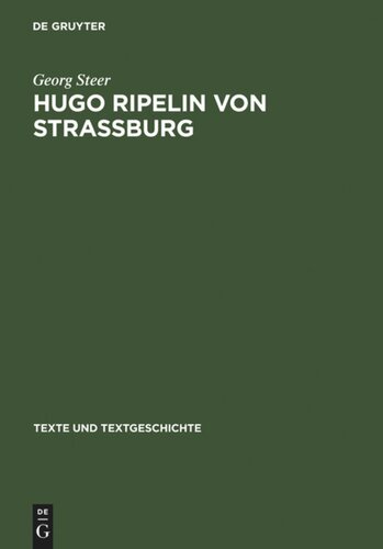 Hugo Ripelin von Straßburg: Zur Rezeptions- und Wirkungsgeschichte des 