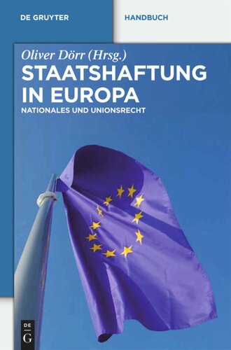 Staatshaftung in Europa: Nationales und Unionsrecht