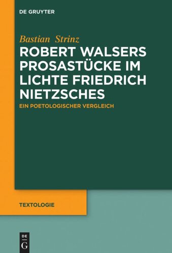 Robert Walsers Prosastücke im Lichte Friedrich Nietzsches: Ein poetologischer Vergleich