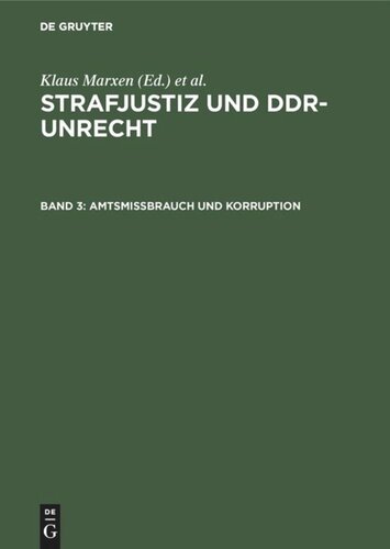 Strafjustiz und DDR-Unrecht: Band 3 Amtsmissbrauch und Korruption