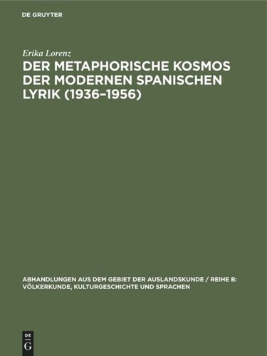 Der metaphorische Kosmos der modernen spanischen Lyrik (1936–1956)