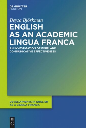 English as an Academic Lingua Franca: An Investigation of Form and Communicative Effectiveness