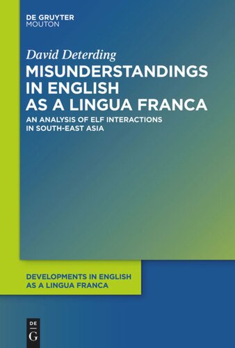 Misunderstandings in English as a Lingua Franca: An Analysis of ELF Interactions in South-East Asia