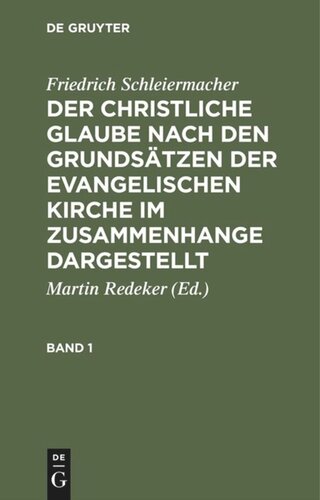 Der christliche Glaube nach den Grundsätzen der evangelischen Kirche im Zusammenhange dargestellt: Band 1