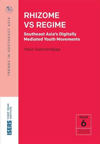 Rhizome vs Regime: Southeast Asia’s Digitally Mediated Youth Movements