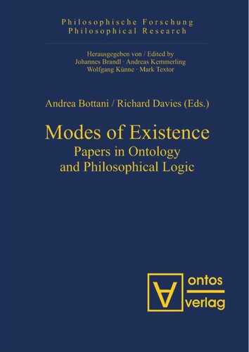 Modes of Existence: Papers in Ontology and Philosophical Logic