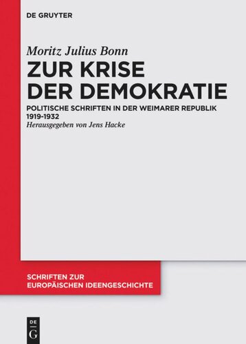 Zur Krise der Demokratie: Politische Schriften in der Weimarer Republik 1919-1932