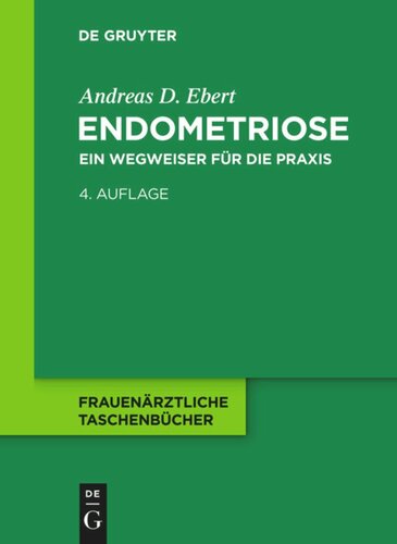 Endometriose: Ein Wegweiser für die Praxis