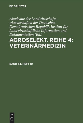 Agroselekt. Reihe 4: Veterinärmedizin: Band 34, Heft 10