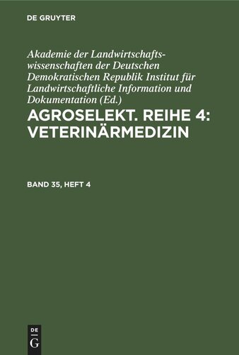 Agroselekt. Reihe 4: Veterinärmedizin: Band 35, Heft 4