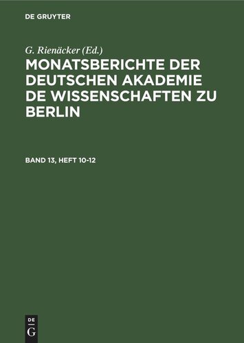 Monatsberichte der Deutschen Akademie de Wissenschaften zu Berlin: Band 13, Heft 10-12