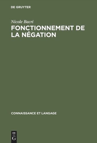 Fonctionnement de la négation: Étude psycholinguistique d'un problème d'énonciation