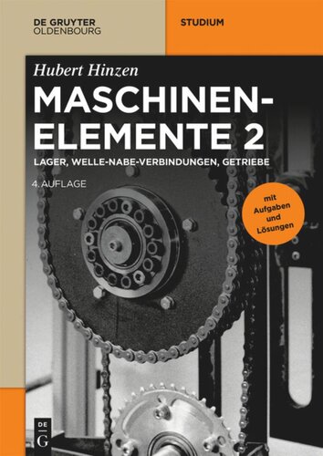 Maschinenelemente: 2 Lager, Welle-Nabe-Verbindungen, Getriebe