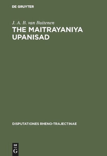 The Maitrayaniya Upanisad: A Critical Essay with Text, Translation and Commentary