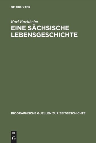 Eine sächsische Lebensgeschichte: Erinnerungen 1889–1972