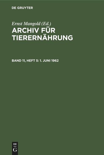 Archiv für Tierernährung: Band 11, Heft 5 1. Juni 1962