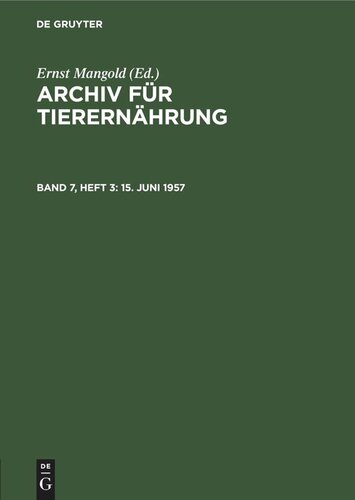 Archiv für Tierernährung: Band 7, Heft 3 15. Juni 1957