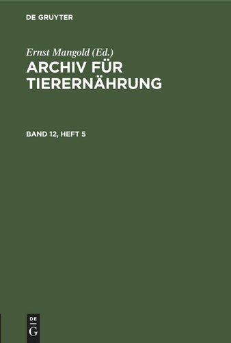 Archiv für Tierernährung: Band 12, Heft 5