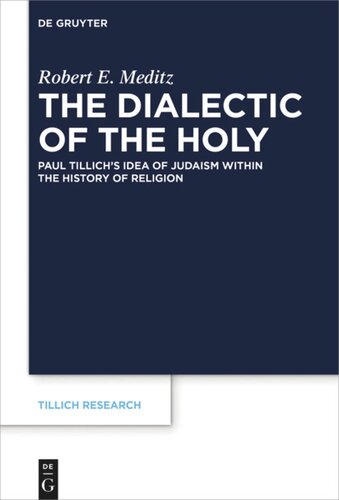 The Dialectic of the Holy: Paul Tillich’s Idea of Judaism within the History of Religion