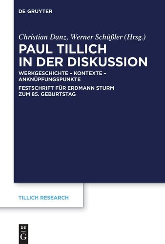 Paul Tillich in der Diskussion: Werkgeschichte – Kontexte – Anknüpfungspunkte