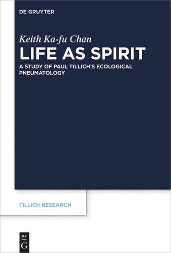 Life as Spirit: A Study of Paul Tillich’s Ecological Pneumatology