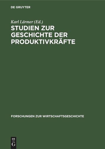 Studien zur Geschichte der Produktivkräfte: Deutschland zur Zeit der industriellen Revolution