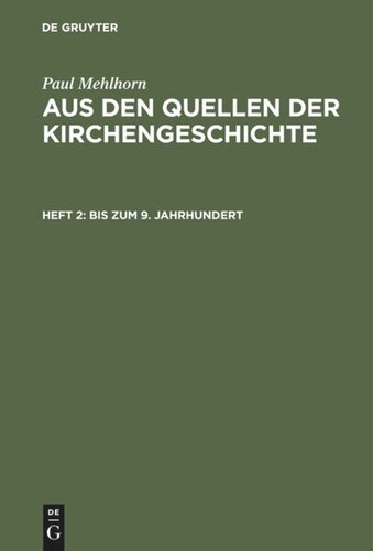 Aus den Quellen der Kirchengeschichte: Heft 2 Bis zum 9. Jahrhundert