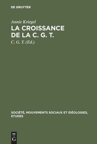 La croissance de la C. G. T.: 1918–1921. Essai statistique