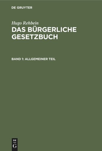 Das Bürgerliche Gesetzbuch: Band 1 Allgemeiner Teil