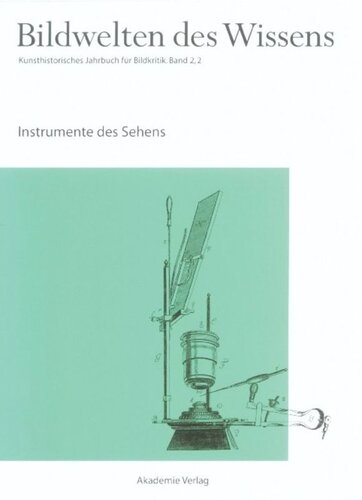 Bildwelten des Wissens: BAND 2,2 Instrumente des Sehens