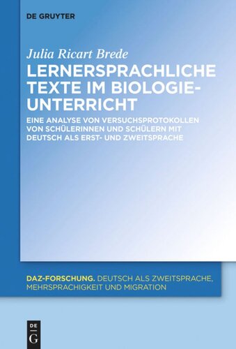 Lernersprachliche Texte im Biologieunterricht: Eine Analyse von Versuchsprotokollen von Schülerinnen und Schülern mit Deutsch als Erst- und Zweitsprache