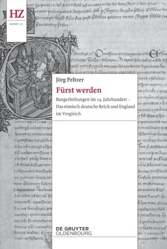 Fürst werden: Rangerhöhungen im 14. Jahrhundert - Das römisch-deutsche Reich und England im Vergleich