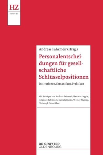 Personalentscheidungen für gesellschaftliche Schlüsselpositionen: Institutionen, Semantiken, Praktiken