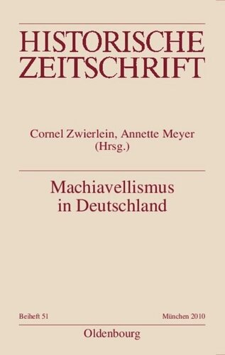 Machiavellismus in Deutschland: Chiffre von Kontingenz, Herrschaft und Empirismus in der Neuzeit