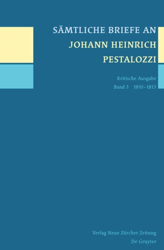 Sämtliche Briefe an Johann Heinrich Pestalozzi: Band 3 1810-1813