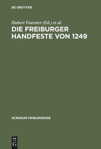 Die Freiburger Handfeste von 1249: Edition und Beiträge zum gleichnamigen Kolloquium 1999