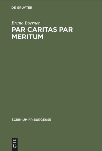 Par caritas par meritum: Studien zur Theologie des gotischen Weltgerichtsportals in Frankreich - am Beispiel des mittleren Westeingangs von Notre-Dame in Paris