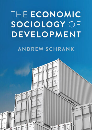 The Economic Sociology of Development (Economy and Society)