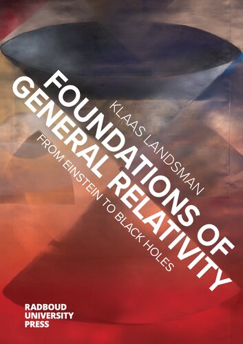 Foundations of General Relativity: From Einstein to Black Holes