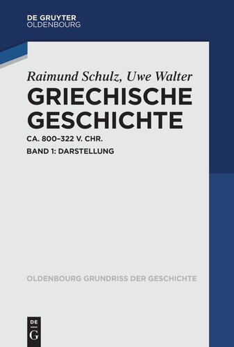 Griechische Geschichte ca. 800-322 v. Chr.. Band 1 Griechische Geschichte ca. 800-322 v. Chr.: Band 1: Darstellung