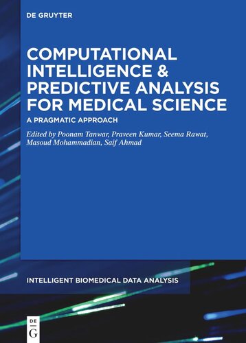 Computational Intelligence and Predictive Analysis for Medical Science: A Pragmatic Approach